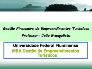 Universidade Federal Fluminense MBA Gestão de Empreendimentos Turísticos