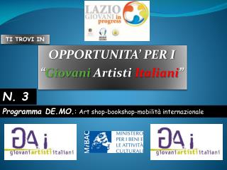 OPPORTUNITA’ PER I “ Giovani Artisti Italiani ”