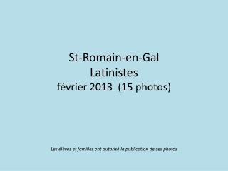 St-Romain-en-Gal Latinistes février 2013 (15 photos)