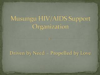 Musungu HIV/AIDS Support Organization