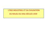 L GE INDUSTRIEL ET SA CIVILISATION DU MILIEU DU XIXe SI CLE 1939