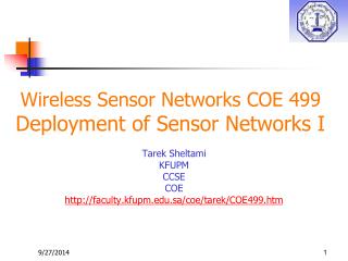 Wireless Sensor Networks COE 499 Deployment of Sensor Networks I