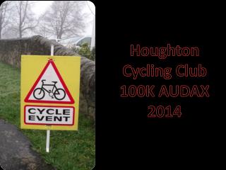 Houghton Cycling Club 100K AUDAX 2014