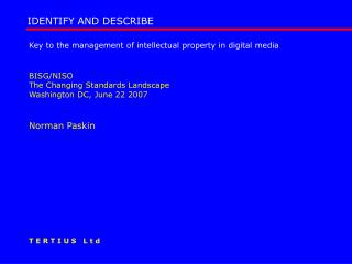 Key to the management of intellectual property in digital media BISG/NISO