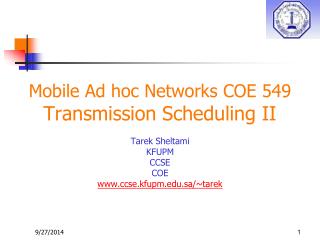 Mobile Ad hoc Networks COE 549 Transmission Scheduling II