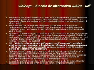 Violenţa – dincolo de alternativa iubire - ură