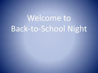 Welcome to Back-to-School Night