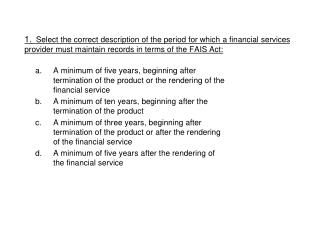 2. The first and second level regulatory examinations must be completed: