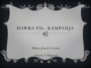 Dawra fil - Kampanja
