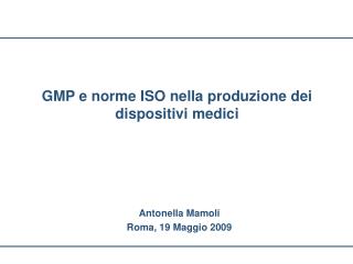 GMP e norme ISO nella produzione dei dispositivi medici