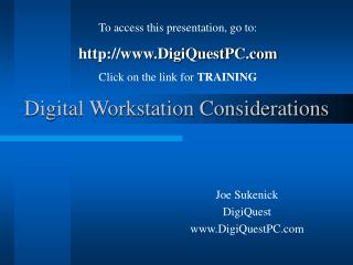 Digital Workstation Considerations