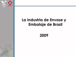 La Industria de Envase y Embalaje de Brasil 2009