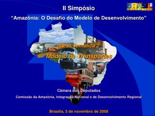 II Simpósio “Amazônia: O Desafio do Modelo de Desenvolvimento” Mesa Temática 2
