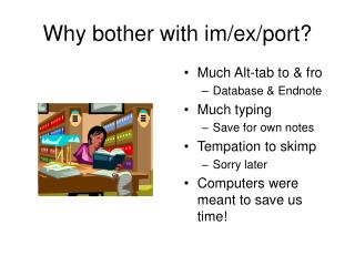 Why bother with im/ex/port?