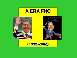 A ERA FHC (1995-2002)