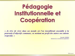 Pédagogie Institutionnelle et Coopération