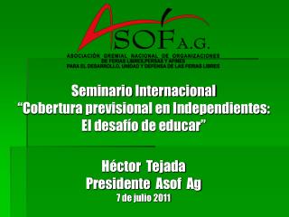 Seminario Internacional “Cobertura previsional en Independientes: El desafío de educar”
