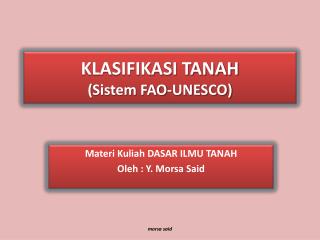 KLASIFIKASI TANAH ( Sistem FAO-UNESCO)