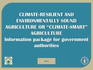 CLIMATE-RESILIENT AND ENVIRONMENTALLY SOUND AGRICULTURE OR “CLIMATE-SMART” AGRICULTURE