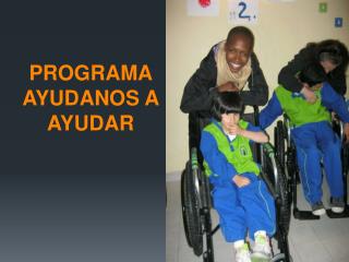 PROGRAMA AYUDANOS A AYUDAR