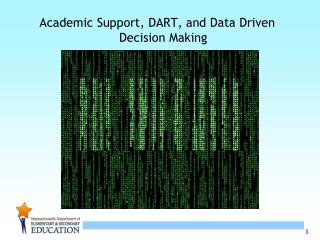 Academic Support, DART, and Data Driven Decision Making
