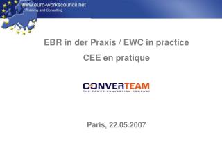 EBR in der Praxis / EWC in practice CEE en pratique Paris, 22.05.2007