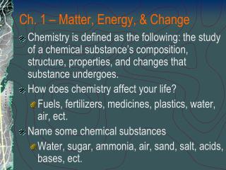 Ch. 1 – Matter, Energy, &amp; Change