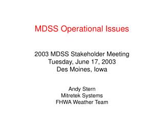 MDSS Operational Issues