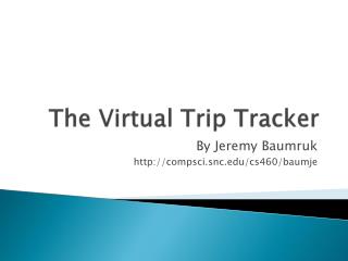 The Virtual Trip Tracker