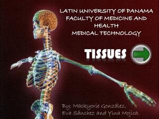 LATIN UNIVERSITY OF PANAMA FACULTY OF MEDICINE AND HEALTH MEDICAL TECHNOLOGY