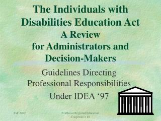 The Individuals with Disabilities Education Act A Review for Administrators and Decision-Makers