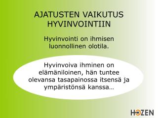 AJATUSTEN VAIKUTUS HYVINVOINTIIN