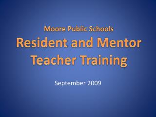 Moore Public Schools Resident and Mentor Teacher Training