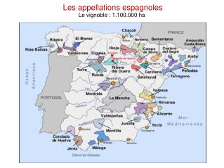 Les appellations espagnoles Le vignoble : 1.100.000 ha