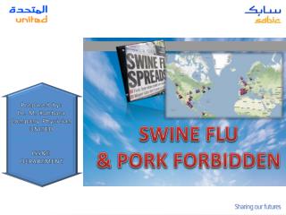 SWINE FLU &amp; PORK FORBIDDEN