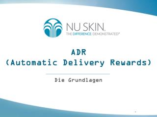 ADR (Automatic Delivery Rewards)