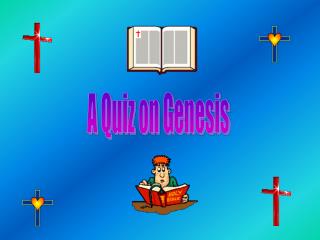 A Quiz on Genesis