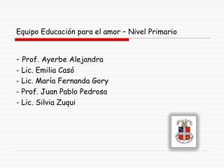 Equipo Educación para el amor – Nivel Primario