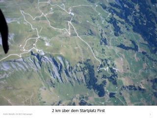2 km über dem Startplatz First