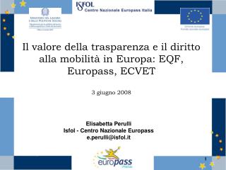 Elisabetta Perulli Isfol - Centro Nazionale Europass e.perulli@isfol.it