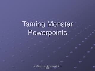 Taming Monster Powerpoints