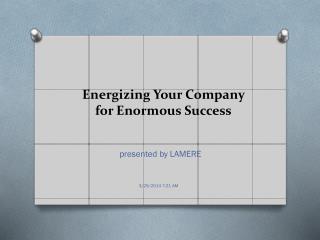 Energizing Your Company for Enormous Success