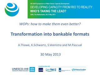 WOPs: how to make them even better? Transformation into bankable formats