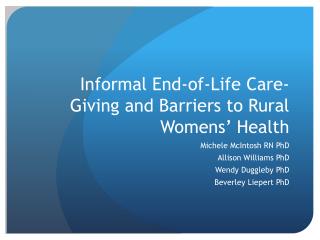 Informal End-of-Life Care-Giving and Barriers to Rural Womens ’ Health