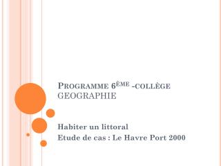Programme 6 ème -collège GEOGRAPHIE