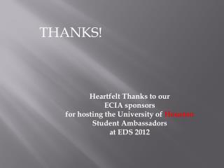 Heartfelt Thanks to our ECIA sponsors for hosting the University of Houston Student Ambassadors