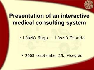 Presentation of an interactive medical consulting system