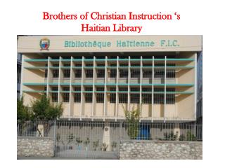 Brothers of Christian Instruction ‘s Haitian Library