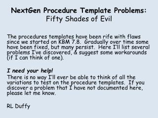 NextGen Procedure Template Problems: Fifty Shades of Evil