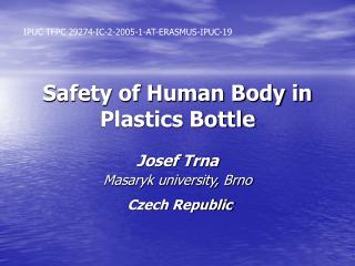 Safety of Human Body in Plastics Bottle